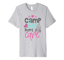 Ladda upp bild till gallerivisning, Funny Camp hair don't care Camping lover Camper women Shirt 584265