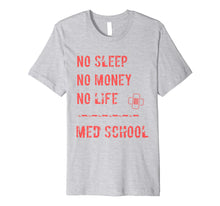 Ladda upp bild till gallerivisning, Funny shirts V-neck Tank top Hoodie sweatshirt usa uk au ca gifts for Funny Doctor Medical School T Shirt med school gift tee 1478754