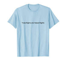 Ladda upp bild till gallerivisning, Funny shirts V-neck Tank top Hoodie sweatshirt usa uk au ca gifts for Trans Rights are Human Rights T shirt 3909026