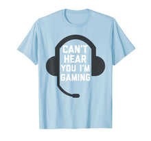 Ladda upp bild till gallerivisning, Funny shirts V-neck Tank top Hoodie sweatshirt usa uk au ca gifts for Can't Hear You I'm Gaming Funny Gamer T-Shirt 404109