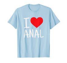 Ladda upp bild till gallerivisning, Funny shirts V-neck Tank top Hoodie sweatshirt usa uk au ca gifts for I Love Anal Funny Butt Sex T-Shirt 1955421