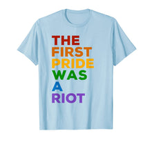 Ladda upp bild till gallerivisning, The First Gay Pride was a Riot - LGBT Rainbow Flag T-Shirt 86011