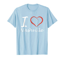 Ladda upp bild till gallerivisning, Funny shirts V-neck Tank top Hoodie sweatshirt usa uk au ca gifts for I love Nashville T-shirt Tee Tees T Shirt Tshirt 4203984