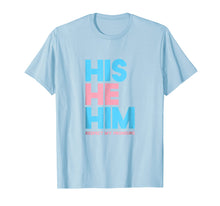 Ladda upp bild till gallerivisning, Funny shirts V-neck Tank top Hoodie sweatshirt usa uk au ca gifts for His He Him Respect My Pronouns Shirt Transgender LGBTQ Pride 1784919