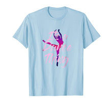 Ladda upp bild till gallerivisning, Funny shirts V-neck Tank top Hoodie sweatshirt usa uk au ca gifts for Dancer Shirt Girls Women Its A Dance Thing Tee Cute Mom Gift 1157722