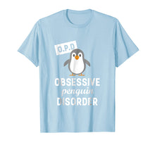 Ladda upp bild till gallerivisning, Funny shirts V-neck Tank top Hoodie sweatshirt usa uk au ca gifts for Obsessive Penguin Disorder Funny Penguin T-Shirt 598456