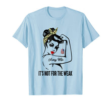 Ladda upp bild till gallerivisning, Funny shirts V-neck Tank top Hoodie sweatshirt usa uk au ca gifts for Army Wife It's Not For The Weak - Great T-shirt 239014