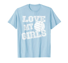 Ladda upp bild till gallerivisning, I Love My Girls Volleyball Shirt for Moms, Dad & Coaches 1228029