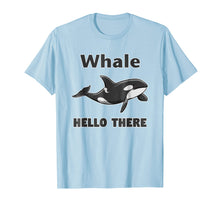 Ladda upp bild till gallerivisning, Funny shirts V-neck Tank top Hoodie sweatshirt usa uk au ca gifts for Whale Hello There Killer Whale T-Shirt Funny Orca Lover Tee 2202760