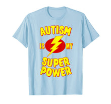 Ladda upp bild till gallerivisning, Autism Is My Super Power T-Shirt