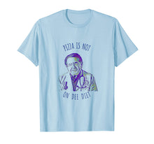Ladda upp bild till gallerivisning, The Dr Says Pizza Is Not On The Diet Now Sad Life T T-Shirt