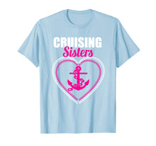 Ladda upp bild till gallerivisning, Funny shirts V-neck Tank top Hoodie sweatshirt usa uk au ca gifts for Cruising Sisters Shirt Funny Holiday Cruise Ship Tee Summer 2546283