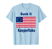 Ladda upp bild till gallerivisning, Suck It Kaeperflake Betsy Ross Flag Shirt T-Shirt 126828