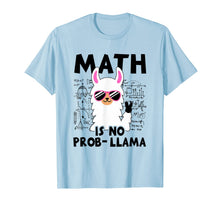 Ladda upp bild till gallerivisning, Perfect Math Llama Shirt Math Is No Prob Llama T-Shirt Gift T-Shirt 164081