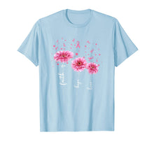 Ladda upp bild till gallerivisning, Faith Hope Love : Pink Daisy Flower Breast Cancer Awareness T-Shirt 101439