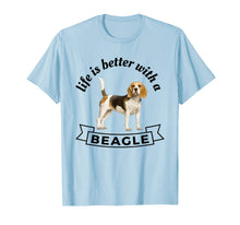 Ladda upp bild till gallerivisning, Life is Better With a Beagle T-Shirt-1220476
