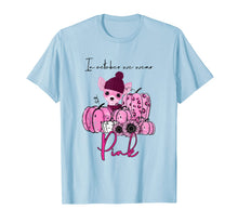 Ladda upp bild till gallerivisning, Chihuahua In Octorber We Wear Pink Breast Cancer Gifts T-Shirt 1001076