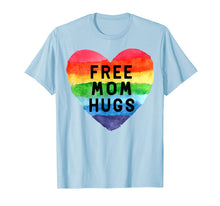 Ladda upp bild till gallerivisning, Free Mom Hugs T Shirt Rainbow Pride LGBT Shirt Gifts Tee 108223