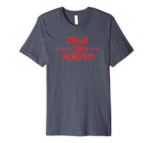 Ladda upp bild till gallerivisning, Willie For President T-Shirt 988668