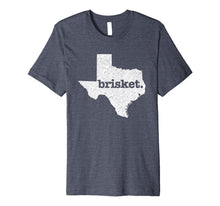 Ladda upp bild till gallerivisning, Texas Brisket Home State Love Funny Barbecue Beef BBQ Gift Premium T-Shirt 380762