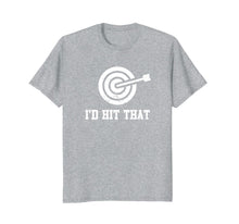 Ladda upp bild till gallerivisning, I'd Hit That - Funny Dart Shirt & Gift 446099