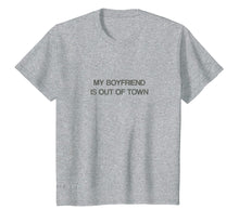 Ladda upp bild till gallerivisning, Funny shirts V-neck Tank top Hoodie sweatshirt usa uk au ca gifts for My Boyfriend Is Out Of Town T Shirt 180409