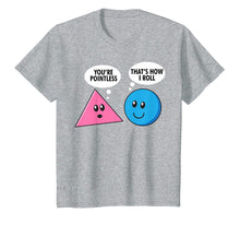 Ladda upp bild till gallerivisning, Funny shirts V-neck Tank top Hoodie sweatshirt usa uk au ca gifts for Pointless How I Roll Funny Triangle Circle Shape Pun T-Shirt 2544598