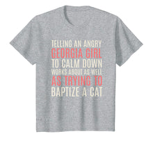 Ladda upp bild till gallerivisning, Funny shirts V-neck Tank top Hoodie sweatshirt usa uk au ca gifts for Telling an Angry Georgia Girl to Calm Down Works T-Shirt Cat 3940530