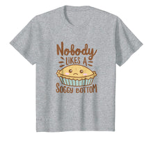 Ladda upp bild till gallerivisning, Funny shirts V-neck Tank top Hoodie sweatshirt usa uk au ca gifts for Nobody Likes A Soggy Bottom Shirt British Baking 2575521