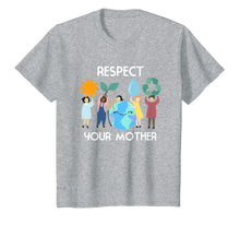 Ladda upp bild till gallerivisning, Funny shirts V-neck Tank top Hoodie sweatshirt usa uk au ca gifts for Respect Your Mother Nature Happy Earth Day 2019 2034951