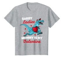 Ladda upp bild till gallerivisning, Funny Sorry Mommy Is My Valentine Day Gifts Boys Valentines T-Shirt-821229