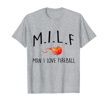 Ladda upp bild till gallerivisning, Man I Love Fireball T-Shirt