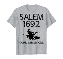 Ladda upp bild till gallerivisning, Salem Witch Trials Funny Oops Missed One Halloween Gift T-Shirt 132704