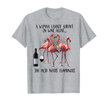 Ladda upp bild till gallerivisning, A Woman Cannot Survive On Wine Alone She Also Need Flamingos TShirt376942