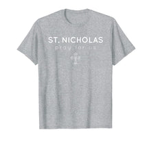 Ladda upp bild till gallerivisning, Saint Nicholas - Pray for Us - Catholic Patron Saint T-Shirt 942150