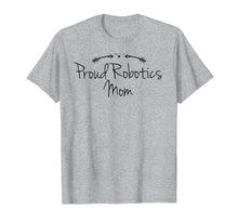 Ladda upp bild till gallerivisning, Funny shirts V-neck Tank top Hoodie sweatshirt usa uk au ca gifts for Proud Robotics Mom Shirt Engineering Mentor Novelty Saying 4039278