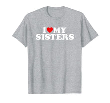 Ladda upp bild till gallerivisning, Funny shirts V-neck Tank top Hoodie sweatshirt usa uk au ca gifts for I Love My Sisters T-Shirt 2825056