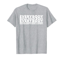 Ladda upp bild till gallerivisning, Everybody Rock Your Body Right Shirt