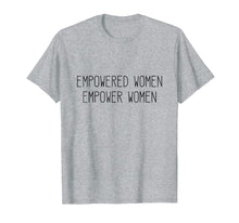 Ladda upp bild till gallerivisning, Funny shirts V-neck Tank top Hoodie sweatshirt usa uk au ca gifts for Empowered Women Empower Women Inspirational Quote T-shirt 2790129