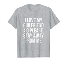 Ladda upp bild till gallerivisning, Funny shirts V-neck Tank top Hoodie sweatshirt usa uk au ca gifts for I Love My Girlfriend So Please Stay Away From Me T-Shirt 1972062