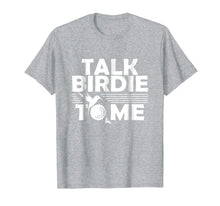 Ladda upp bild till gallerivisning, Funny shirts V-neck Tank top Hoodie sweatshirt usa uk au ca gifts for Funny Golf T-Shirt | Talk Birdie To Me | Golfer Gifts 1277222