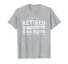 Ladda upp bild till gallerivisning, Funny Retiree Tee I'm Not Retired I'm A Professional Grandpa 42663