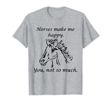 Ladda upp bild till gallerivisning, Funny shirts V-neck Tank top Hoodie sweatshirt usa uk au ca gifts for Horses Make Me Happy Cute Shirt for Equine Lovers T-shirt 4185056