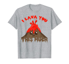 Ladda upp bild till gallerivisning, I Lava You Volcano Shirt - Boyfriend or Girlfriend Present 1956448