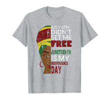 Ladda upp bild till gallerivisning, Juneteenth is My Independence Day Not July 4th T-Shirt 74871