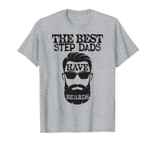 Ladda upp bild till gallerivisning, The Best Step Dads Have Beards T-Shirt - Funny Father Tee 124982