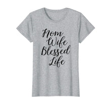 Ladda upp bild till gallerivisning, Funny shirts V-neck Tank top Hoodie sweatshirt usa uk au ca gifts for Mom Wife Blessed Life Shirt Blessed Mama Tee 1790723