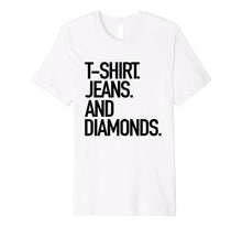 Ladda upp bild till gallerivisning, Funny shirts V-neck Tank top Hoodie sweatshirt usa uk au ca gifts for T-Shirt Jeans And Diamonds - Popular Favorite Style Tee 242265
