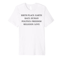 Ladda upp bild till gallerivisning, Birthplace Earth Race Human - Freedom and Love - T-Shirt 1018057
