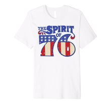 Ladda upp bild till gallerivisning, The Spirit 76 Vintage Retro 4th of July Independence Day Premium T-Shirt 839189
